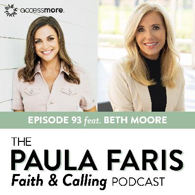 Ep 93 - Beth Moore: Painful Beginnings, Necessary Endings and God’s Faithfulness for In Between