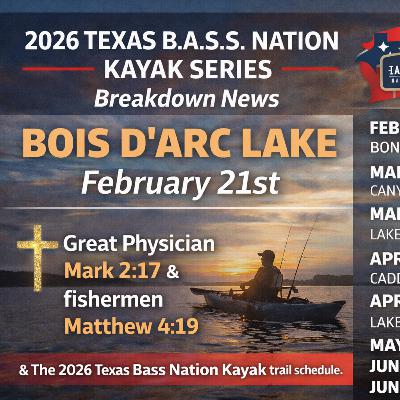 Bois d’Arc Lake Kayak Tournament Breakdown & Updates (Feb 21) 2026 Texas Bass Nation Kayak Schedule