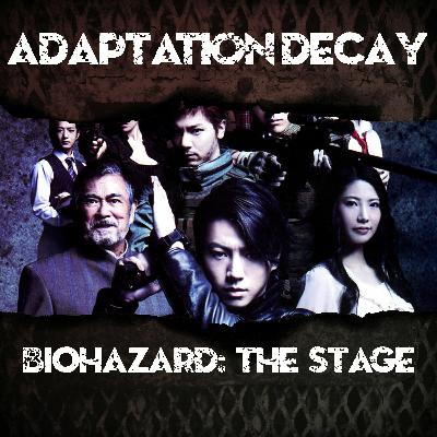 Episode 80: Biohazard: The Stage