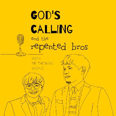 Episode 19: God's Calling and the Repented Brothers Episode 19: God's Calling and the Repented Brothers