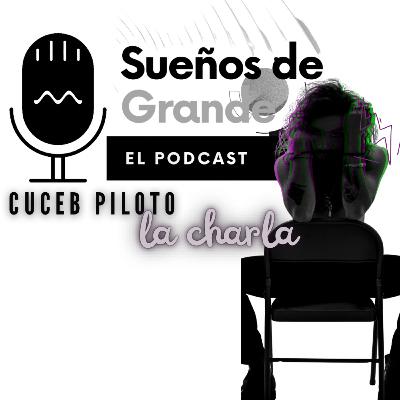 Cuceb Piloto Ep. 01 Sueños de Grande Cuceb Piloto Ep. 01 Sueños de Grande