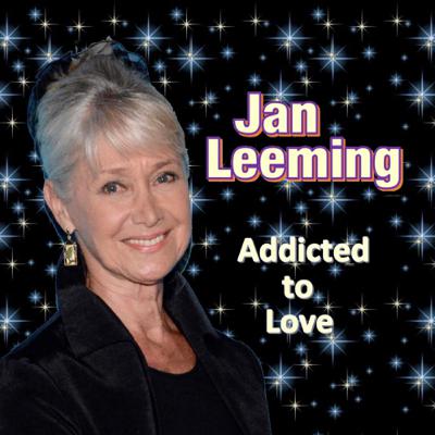 COMING SOON - Jan Leeming's 'Addicted to Love', read by the author.