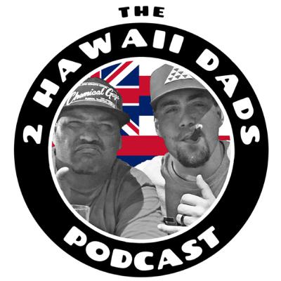 2 Hawaii Dads: Taz Vegas