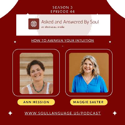 How To Awaken Your Intuition with Ann Hession and Maggie Salter How To Awaken Your Intuition with Ann Hession and Maggie Salter