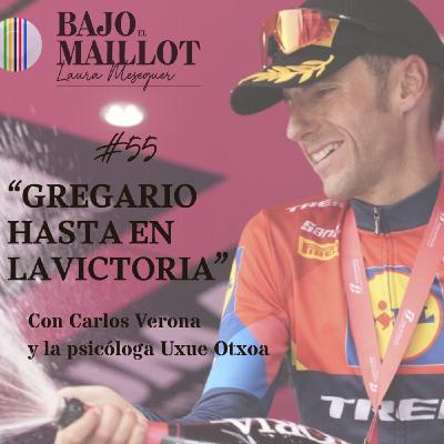 S3 Ep55: #BajoelMaillotPodcast Episodio 55: "Carlos Verona: Gregario hasta en la victoria".