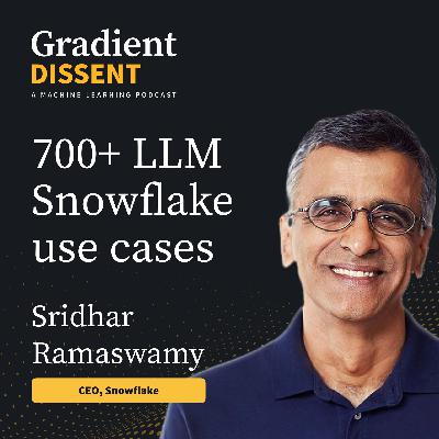 Snowflake’s CEO Sridhar Ramaswamy on 700+ LLM enterprise use cases Snowflake’s CEO Sridhar Ramaswamy on 700+ LLM enterprise use cases