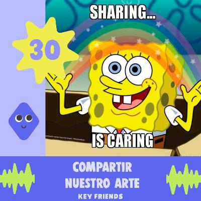 EP30: Compartir Nuestro Arte