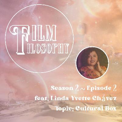Season 2 Episode 2 Feat. Linda Yvette Chavez: Cultural Box