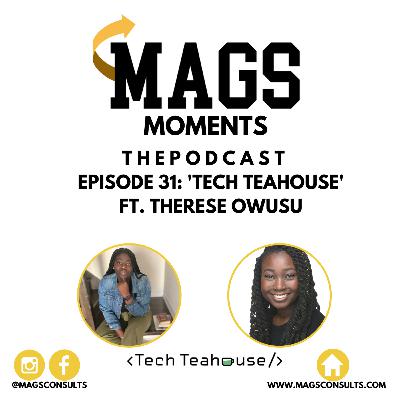 'Tech Teahouse' Ft. Therese Owusu 'Tech Teahouse' Ft. Therese Owusu