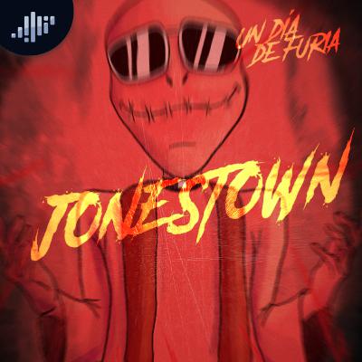 Jonestown | Un día de furia