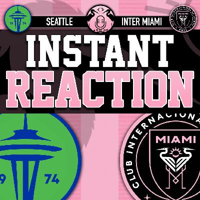 Raw Reaction: Inter Miami defeat the Seattle Sounders, 3-1