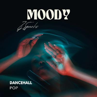 ZJ SPARKS presents MOODY (DANCEHALL POP) ZJ SPARKS presents MOODY (DANCEHALL POP)