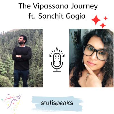 The Vipassana Journey - ft. Sanchit Gogia The Vipassana Journey - ft. Sanchit Gogia