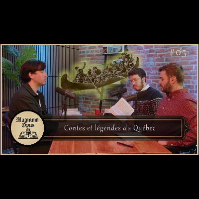 Spécial FOLKLORE du Québec - La chasse-galerie – Honoré Beaugrand – Magnum Opus #05