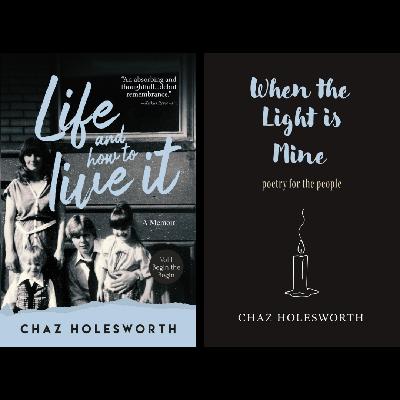 LIFE AND HOW TO LIVE IT by Chaz Holesworth