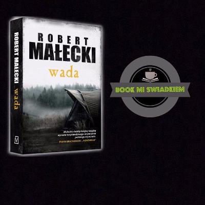 "Wada" Robert Małecki- Recenzja #3