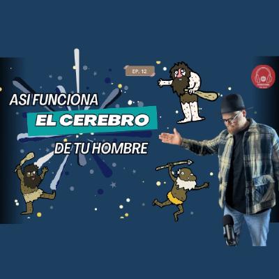 Tu hombre no tiene TDAH, solo es Hombre - #Ep12