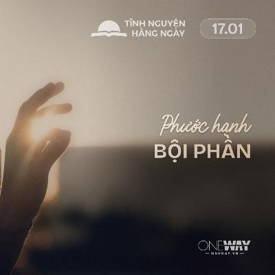 PHƯỚC HẠNH BỘI PHẦN | Tĩnh Nguyện Hằng Ngày 17/01/2026 PHƯỚC HẠNH BỘI PHẦN | Tĩnh Nguyện Hằng Ngày 17/01/2026
