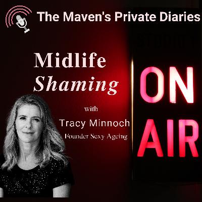 Midlife Shaming with Tracy Minnoch (Sexy Ageing)