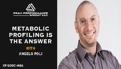 Metabolic Profiling is the Answer |Angelo Poli|Episode #666 Metabolic Profiling is the Answer |Angelo Poli|Episode #666