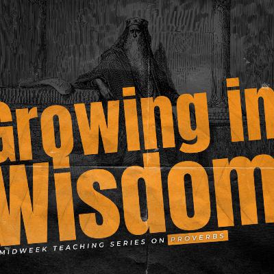 A Wise Heart (Part 2) | Growing in Wisdom Series | Sam Oyeyinka