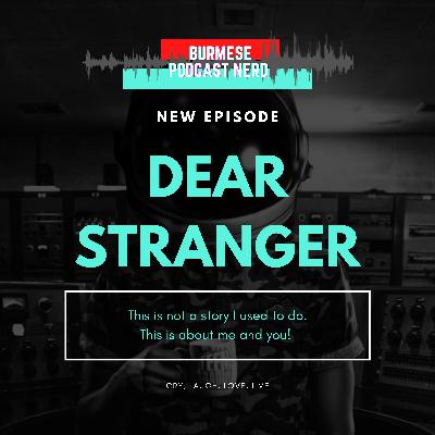 "Dear Stranger"