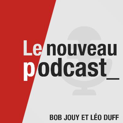 Le Nouveau Podcast Octobre 2015 Le Nouveau Podcast Octobre 2015