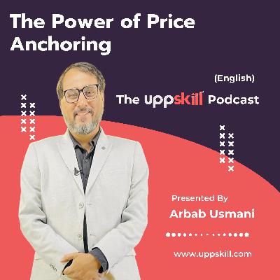 #136 The Power of Price Anchoring (English) #136 The Power of Price Anchoring (English)