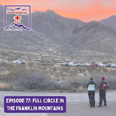 HPRS Podcast – Episode 77: Full Circle in the Franklin Mountains HPRS Podcast – Episode 77: Full Circle in the Franklin Mountains