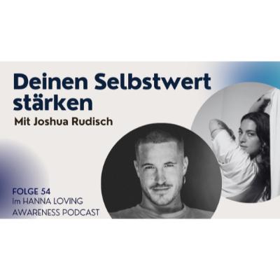 #54 Deinen Selbstwert Stärken mit Joshua Rudisch