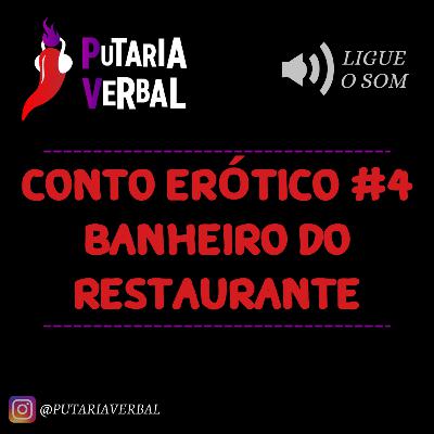 Conto Erótico #4 - Banheiro do Restaurante