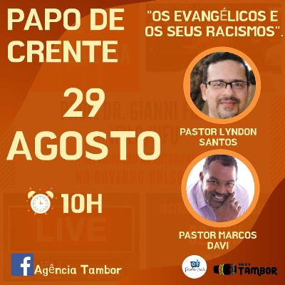"Os Evangélicos e seus Racismos".