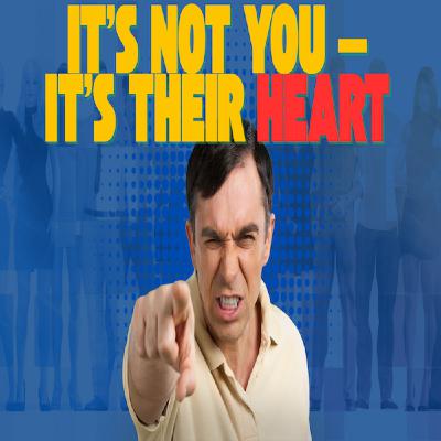 Episode 1658: It’s Not You — It’s Their Heart