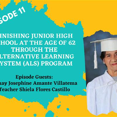 EP11 | Finishing Junior HS at the Age of 62 Through the Alternative Learning System (ALS) Program