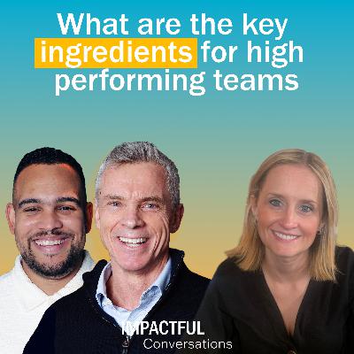 Episode 10: Rachael Howell - What are the key ingredients for high performing teams
