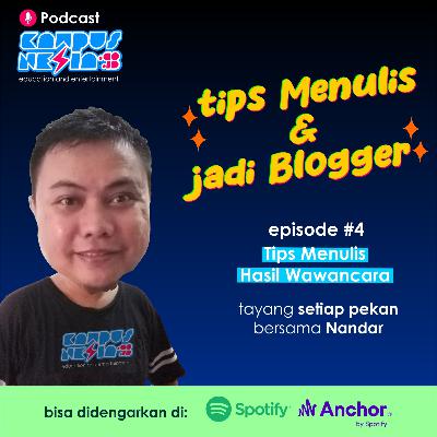 Tips Menulis Hasil Wawancara