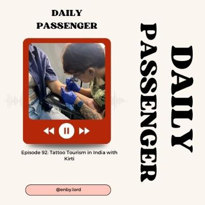 92: Tattoo Tourism in India with Kirti 92: Tattoo Tourism in India with Kirti