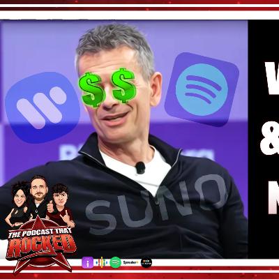 WMG, SUNO, SPOTIFY and the AI NIGHTMARE | The Podcast That Rocked