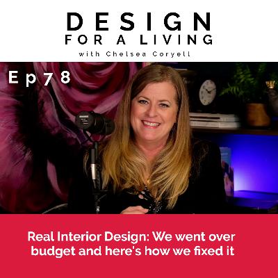 Real Interior Design: We went over budget and here's how we fixed it! Episode 78