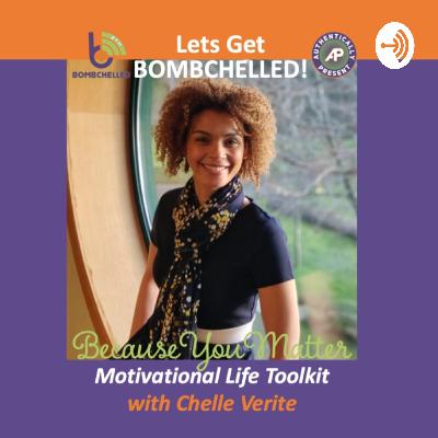 Lets Get BOMBCHELLED! 25 Stop the Blame Bucket Walk and Talk with Chelle Verite