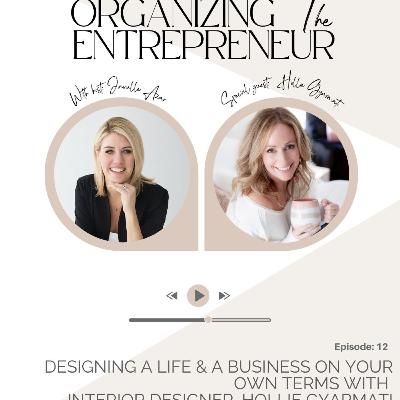 Ep. 12 | Designing A Life & A Business on Your Own Terms with Interior Designer Hollie Gyarmati