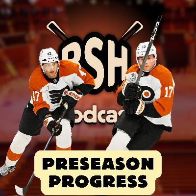 Flyers' Preseason Progress & Blue Line Blunders (BSH Podcast Ep. 81)