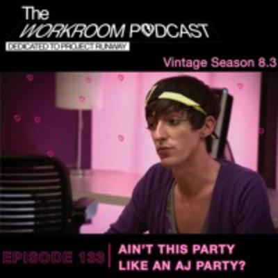 Episode 133 | Ain't This Party Like an A.J. Party? (Season 8 Episode 3)