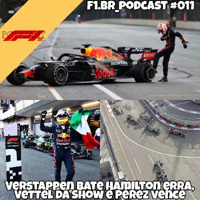 Verstappen bate, Hamilton erra, Vettel dá show e Pérez vence - GP do Azerbaijão - F1.br_podcast #011 Verstappen bate, Hamilton erra, Vettel dá show e Pérez vence - GP do Azerbaijão - F1.br_podcast #011