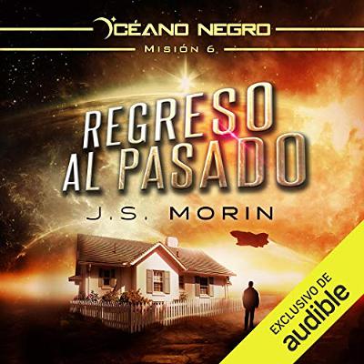 Regreso al pasado (Narración en Castellano) [Back to the Past] (Audiolibro) | Prueba Gratis