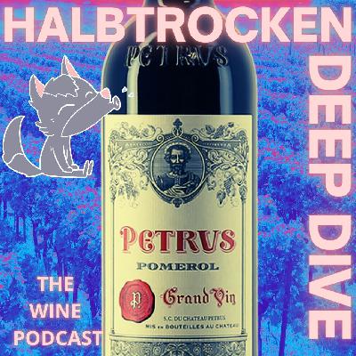Chateau Petrus - Halbtrocken Deep Dive