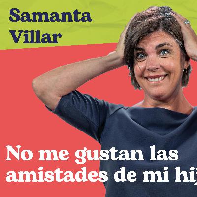Sobre(vivir) a la crianza - No me gustan las amistades de mi hijo