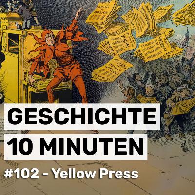 #102 - Yellow Press