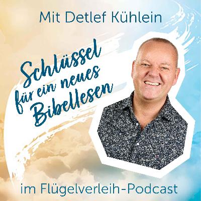 Schlüssel für ein neues Bibellesen - mit Detlef Kühlein