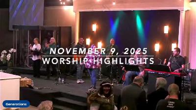 WORSHIP HIGHLIGHTS - November 9, 2025